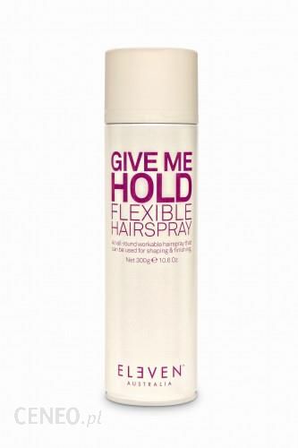 Eleven Australia Give Me Hold Flexible Hairspray Uniwerslany Lakier Do Włosów 300G